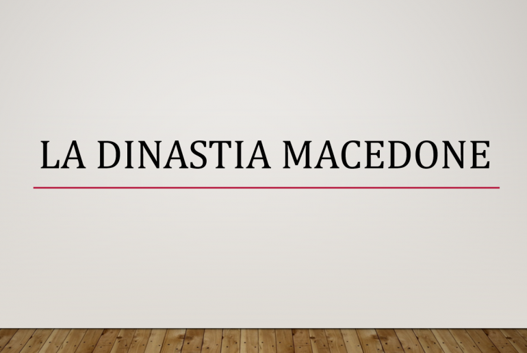 L’ascesa della dinastia macedone