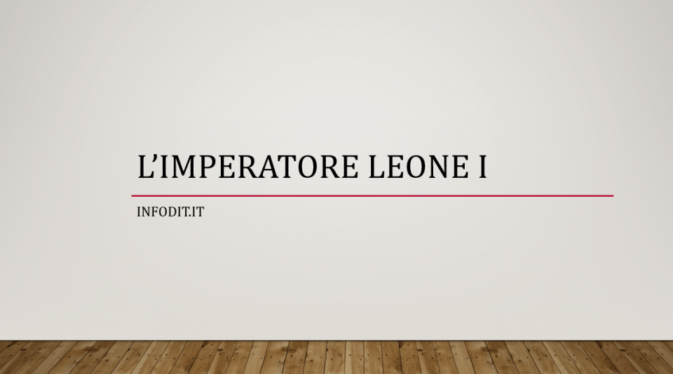Leone I, imperatore d'oriente, bizantino