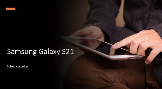 Samsung Galaxy S21: scheda tecnica