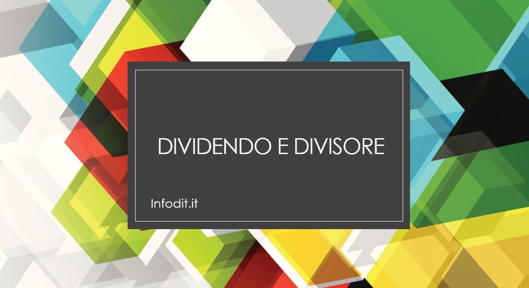 Dividendo e divisore: i termini della divisione