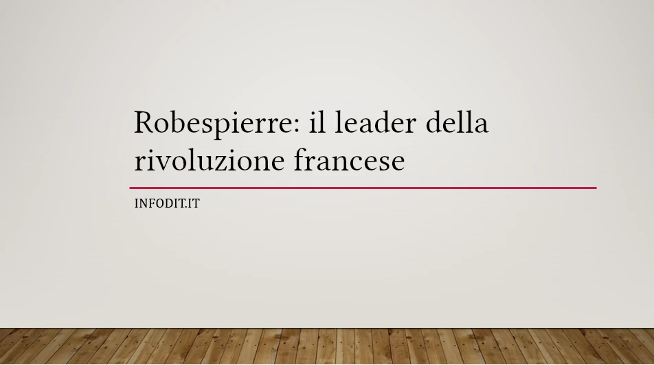 Robespierre: il leader della rivoluzione francese