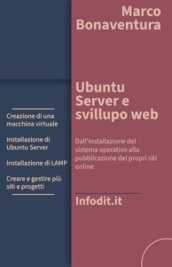 Ubuntu server e sviluppo web, pubblicazione infodit, Marco Bonaventura