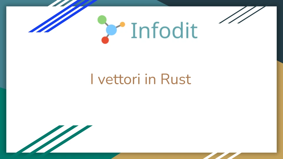 Scopri cosa sono i vettori nel linguaggio Rust e come usarli per gestire i dati da utilizzare in un nostro programma.