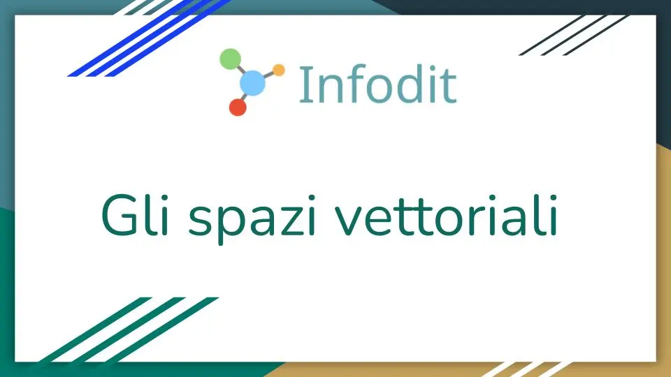 Gli spazi vettoriali